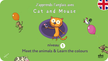 Jaquette pour j'apprends l'anglais avec Cat & Mouse, une série éducative proposée en partenariat avec abc melody sur Tikino. Niveau 1 : learn the colours et meet the animals.