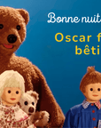 Bonne nuit les petits - Oscar fait des bêtises - Tikino