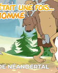 Il était une fois l'Homme - L'Homme de Néandertal - Tikino