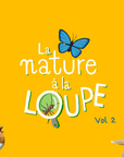 La nature à la loupe - volume 2 - Tikino