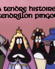 La tendre histoire de Cendrillon Pingouin - Tikino