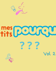 Mes P'tits Pourquoi - Volume 2 - Tikino