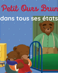 Petit Ours Brun dans tous ses états - Tikino