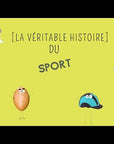 La véritable histoire du sport