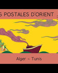Les Cartes postales d'Orient: Alger et Tunis