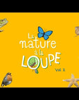 La nature à la loupe - volume 2