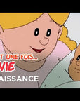 Il était une fois... La Vie - La naissance