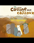 La Colline aux cailloux