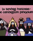 La tendre histoire de Cendrillon Pingouin