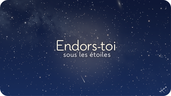 Endors-toi sous les étoiles