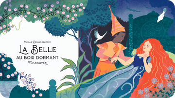 La Belle au bois dormant, une adaptation Didier Jeunesse racontée par Nathalie Dessay et adaptée par Tikino