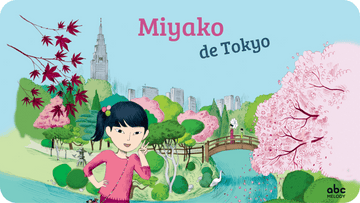 Petite fille japonaise devant un paysage de Tokyo. Illustration pour Miyako de Tokyo, une histoire de la serie Viens voir ma ville disponible sur Tikino le projecteur pour enfants