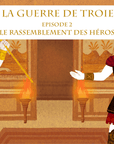 La Guerre de Troie épisode 2 - Le Rassemblement des héros - Tikino