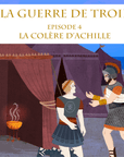 La Guerre de Troie épisode 4 - La Colère d'Achille - Tikino