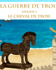 La Guerre de Troie épisode 6 - Le Cheval de Troie - Tikino