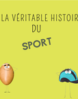 La véritable histoire du sport - Tikino