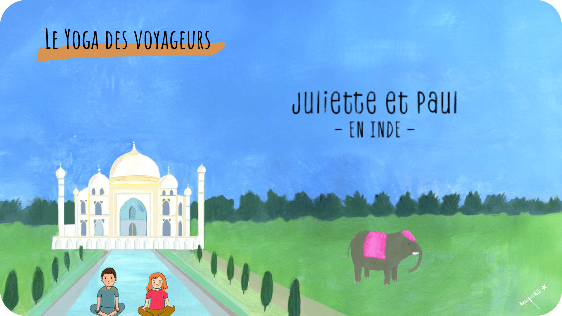 Le yoga des voyageurs - Juliette et Paul en Inde - Tikino