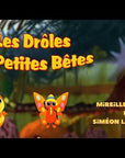 Les Drôles de petites bêtes: Siméon le papillon et Mireille l'abeille