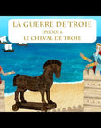 La Guerre de Troie épisode 6 - Le Cheval de Troie