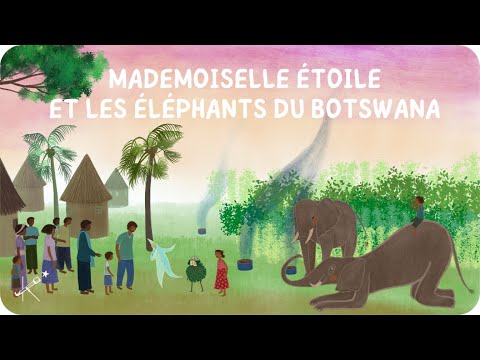 Mademoiselle Etoile et les éléphants du Botswana