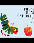 The Very Hungry Caterpillar and Other Stories