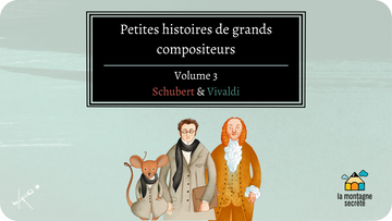 La souris Minime, Schubert et Vivaldi, jaquette de Petites histoires de grands compositeurs volume 3, une production Tikino en partenariat avec la Montagne Secrète